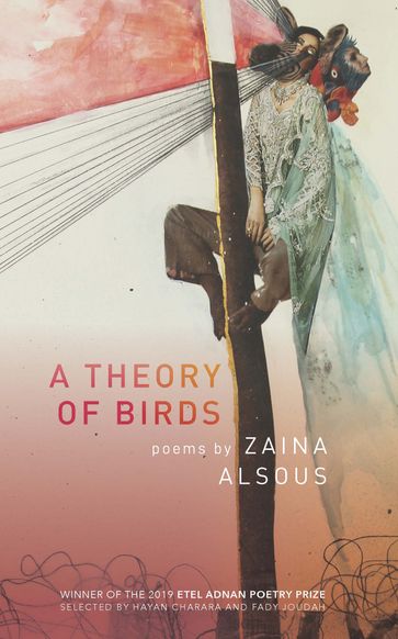 A Theory of Birds - Zaina Alsous