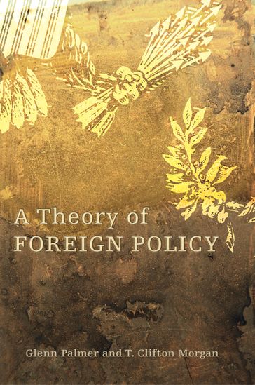A Theory of Foreign Policy - Glenn Palmer - T. Clifton Morgan