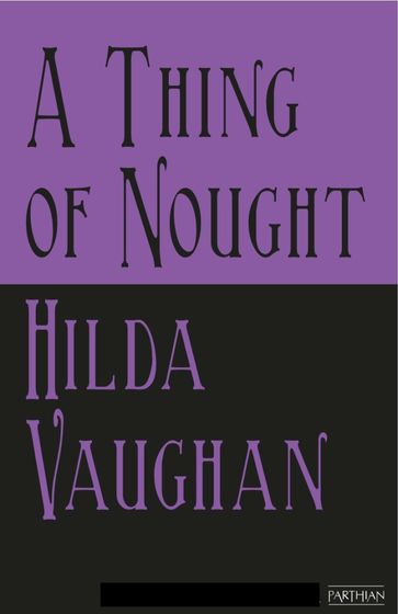 A Thing of Nought - Hilda Vaughan