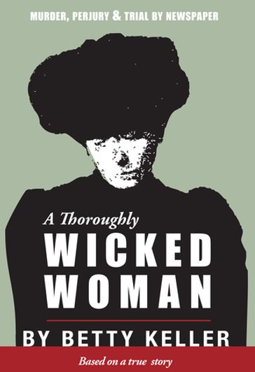 A Thoroughly Wicked Woman - Betty Keller