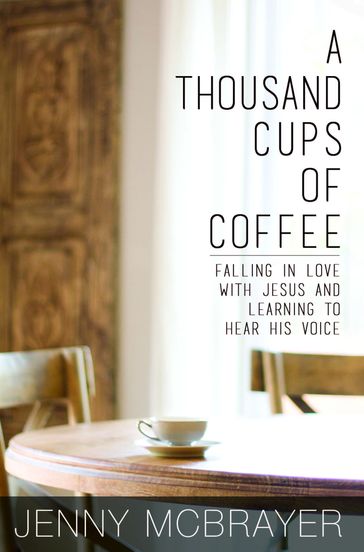 A Thousand Cups of Coffee - Jenny McBrayer