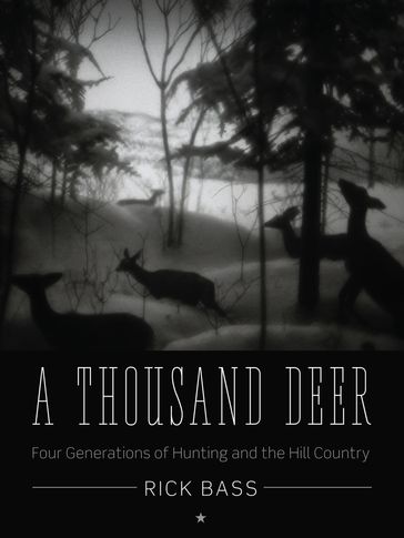 A Thousand Deer - Rick Bass