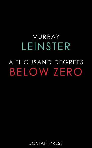 A Thousand Degrees Below Zero - Murray Leinster