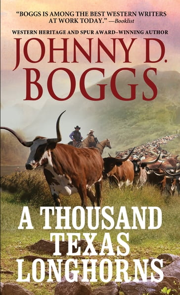 A Thousand Texas Longhorns - Johnny D. Boggs