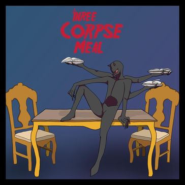 A Three Corpse Meal - Anastasia Veloudos - DAVID WEISS - Conrad Richebacher