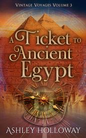 A Ticket to Ancient Egypt