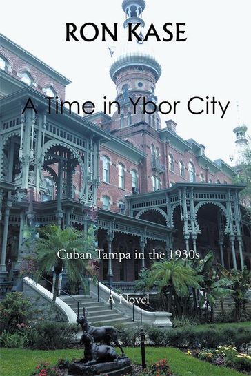A Time in Ybor City - Ron Kase