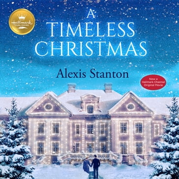 A Timeless Christmas - Alexis Stanton