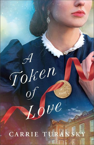 A Token of Love - Carrie Turansky