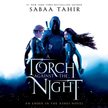 A Torch Against the Night - Sabaa Tahir