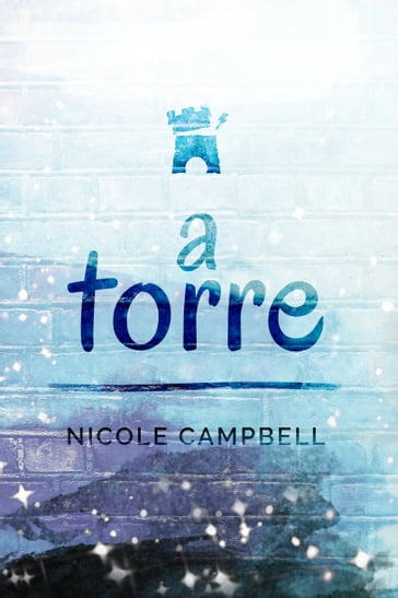 A Torre - Nicole Campbell