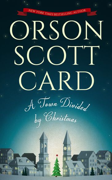 A Town Divided by Christmas - Claire Bloom - Orson Scott Card