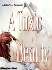 A Toxic Beauty