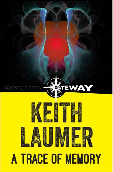 A Trace of Memory - Keith Laumer
