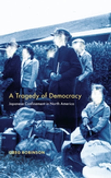 A Tragedy of Democracy - Greg Robinson