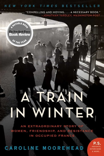 A Train in Winter - Caroline Moorehead