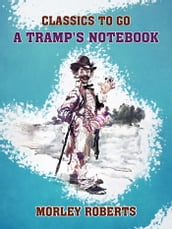A Tramp s Notebook