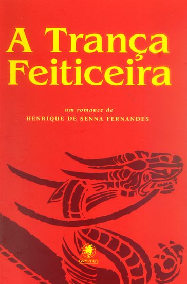 A Trança Feiticeira - Henrique de Senna Fernandes