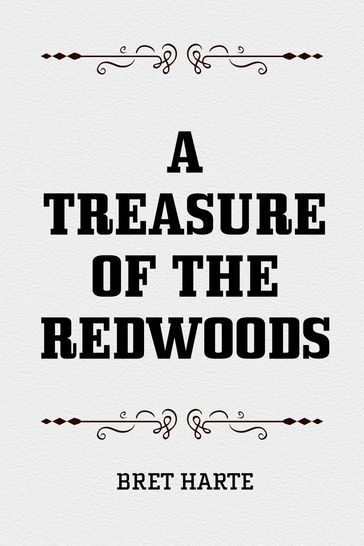 A Treasure of the Redwoods - Bret Harte