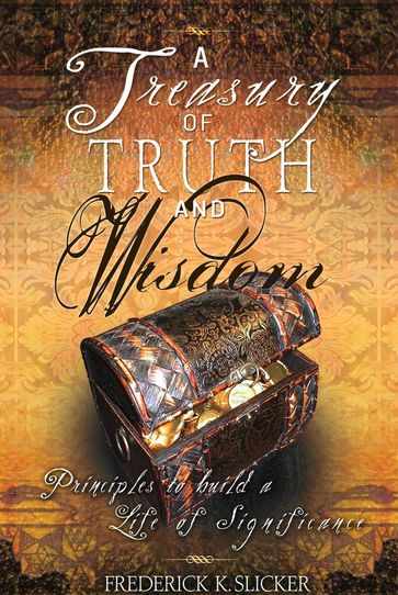 A Treasury of Truth and Wisdom - Frederick K. Slicker