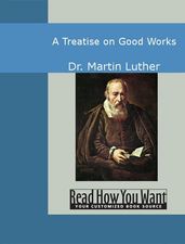 A Treatise On Good Works