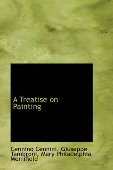 A Treatise on Painting - Cennino Cennini