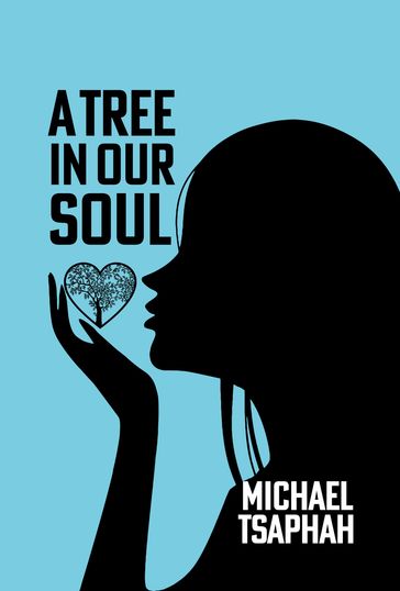 A Tree in Our Soul - Michael Tsaphah