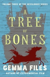 A Tree of Bones