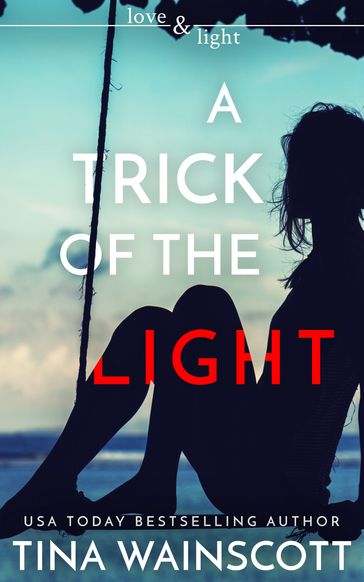 A Trick of the Light - Tina Wainscott