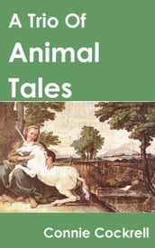 A Trio of Animal Tales