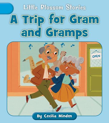 A Trip for Gram and Gramps - Cecilia Minden