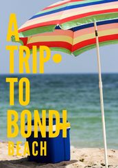 A Trip to Bondi Beach