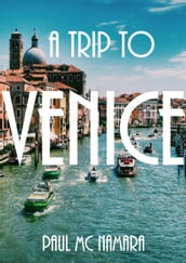 A Trip to Venice