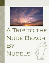 A Trip to the Nude Beach