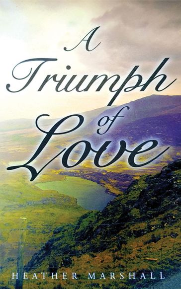 A Triumph of Love - Heather Marshall