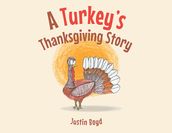 A Turkey s Thanksgiving Story