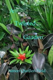 A Twisted Garden