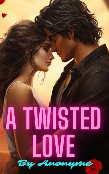 A Twisted Love - Anonyme