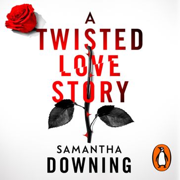 A Twisted Love Story - Samantha Downing