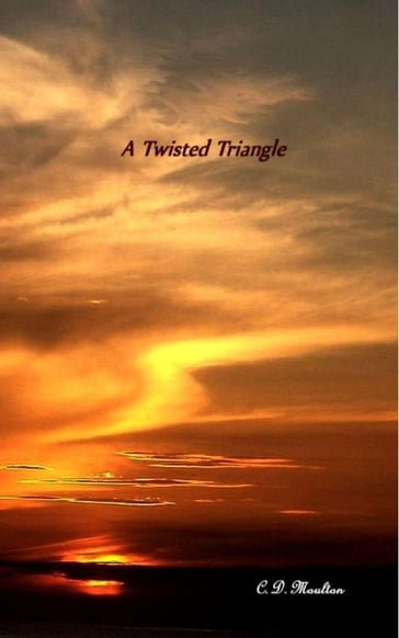 A Twisted Triangle - C. D. Moulton