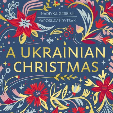 A Ukrainian Christmas - Yaroslav Hrytsak - Nadiyka Gerbish