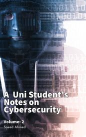 A Uni Student s Notes on Cybersecurity