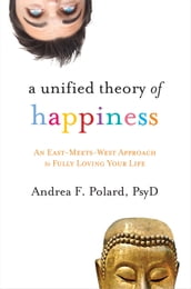 A Unified Theory of Happiness