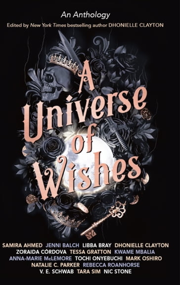 A Universe of Wishes - Zoraida Cordova - V.E. Schwab - Libba Bray