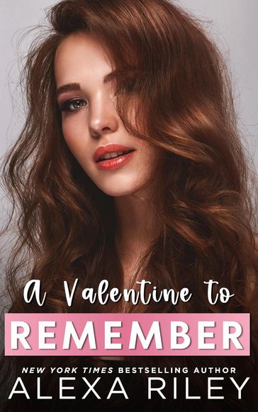 A Valentine to Remember - Alexa Riley