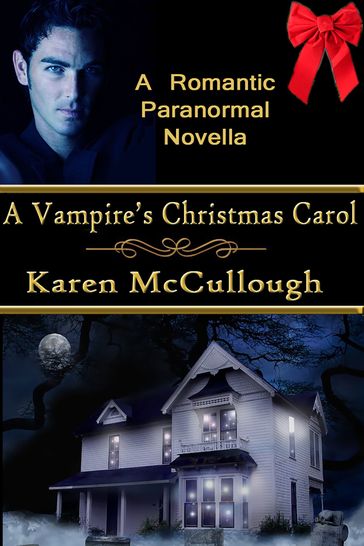 A Vampire's Christmas Carol - Karen McCullough