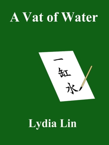 A Vat of Water - Lydia Lin
