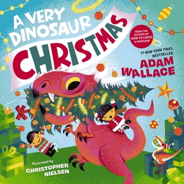 A Very Dinosaur Christmas - Adam Wallace