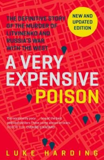 A Very Expensive Poison - Luke Harding