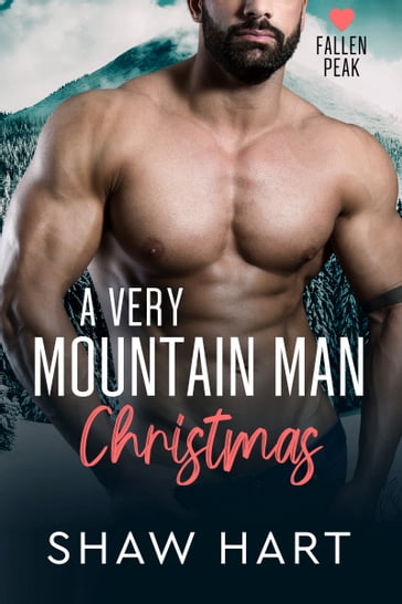 A Very Mountain Man Christmas - Shaw Hart